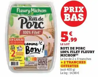 Hyper U Roti de porc 100% filet fleury michon offre