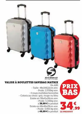 Hyper U Valise à roulettes savebag matrix offre