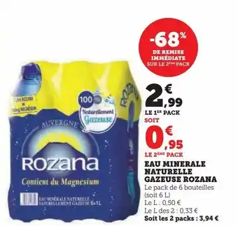 Hyper U Eau minerale naturelle gazeuse rozana offre