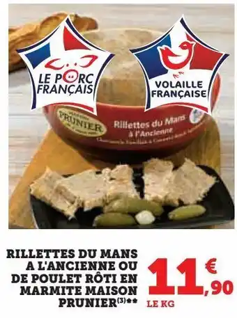 U Express Rillettes du mans a l'ancienne ou de poulet rôti en marmite maison prunier offre