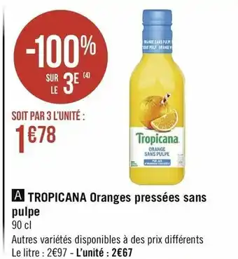 Casino Supermarchés Tropicana Oranges Pressées Sans Pulpe offre