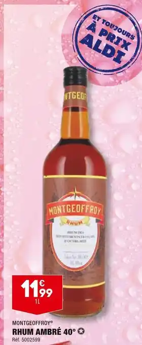 ALDI Montgeoffroy rhum ambré 40° offre