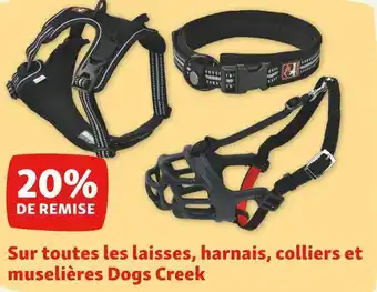 Maxi Zoo Dogs creek 20% de remise sur toutes les laisses, harnais, colliers et muselières dogs creek offre