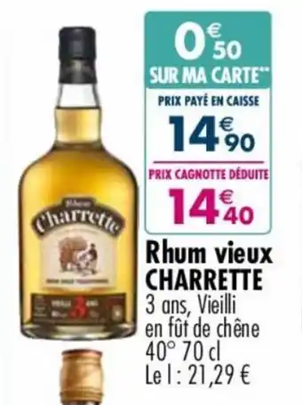 Carrefour Market Rhum vieux CHARRETTE offre