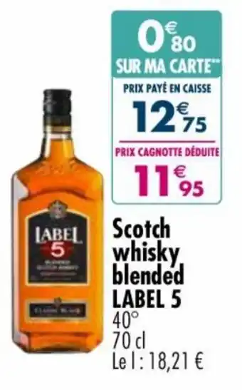 Carrefour Market Scotch whisky blended LABEL 5 offre