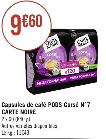 Géant Casino Capsules de café PODS Corsé N°7 CARTE NOIRE offre