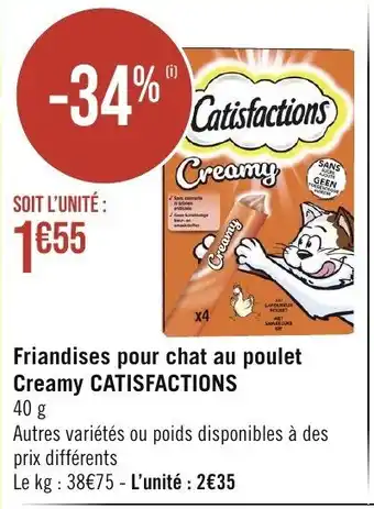 Géant Casino Friandises pour chat au poulet Creamy CATISFACTIONS offre