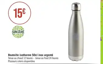 Géant Casino Bouteille isotherme 50cl inox argenté Tenue au chaud 12 heures tenue au froid 24 heures Plusieurs coloris disponibles offre