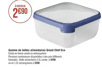 Géant Casino Gamme de boîtes alimentaires Grand Chef Eco Existe en fomre carrée ou rectangulaire offre