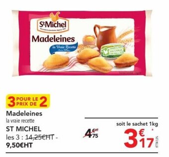 METRO Madeleines la vraie recette ST MICHEL les 3: 14,25€HT - 9,50€HT offre