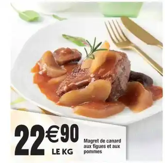 Cora x Carrefour Magret De Canard Aux Figues Et Aux Pommes offre