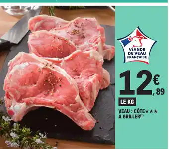 E.Leclerc VEAU : CÔTE★★★ À GRILLER(¹) offre