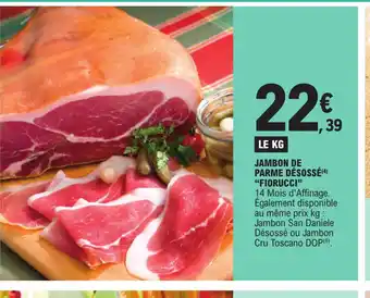 E.Leclerc JAMBON DE PARME DÉSOSSÉ(4) "FIORUCCI" offre