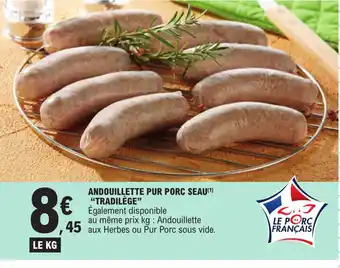 ANDOUILLETTE PUR PORC SEAU(Âč) "TRADILĂGE"