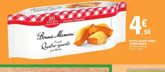 E.Leclerc LE PETIT QUATRE-QUARTS "BONNE MAMAN" Pur beurre 600 g. Le kg : 7,50 €. offre