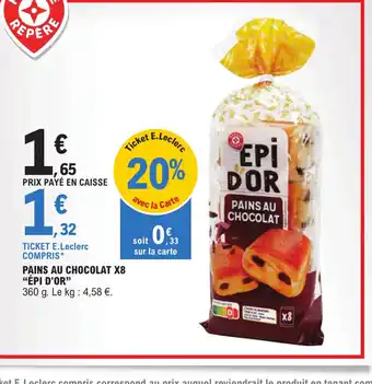 E.Leclerc PAINS AU CHOCOLAT X8 "ÉPI D'OR" offre