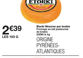Monoprix Etorki réserve pur brebis offre