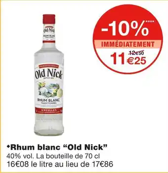 Monoprix Old nick rhum blanc offre