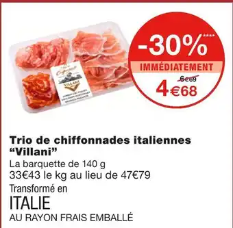 Monoprix Villani trio de chiffonnades italiennes offre