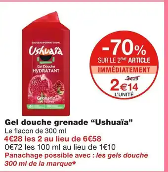 Monoprix Ushuaïa gel douche grenade offre