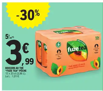 E.Leclerc BOISSON AU THÉ "FUZE TEA" PÊCHE offre