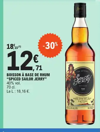 E.Leclerc BOISSON À BASE DE RHUM "SPICED SAILOR JERRY" 40% vol. 70 cl. offre