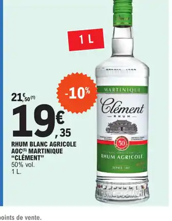 E.Leclerc RHUM BLANC AGRICOLE AOC(5) MARTINIQUE "CLÉMENT" 50% vol. offre
