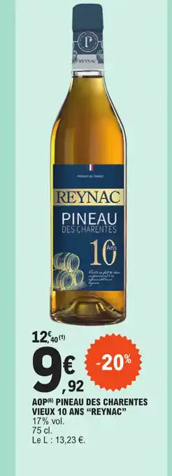 E.Leclerc AOP (6) PINEAU DES CHARENTES VIEUX 10 ANS "REYNAC" offre