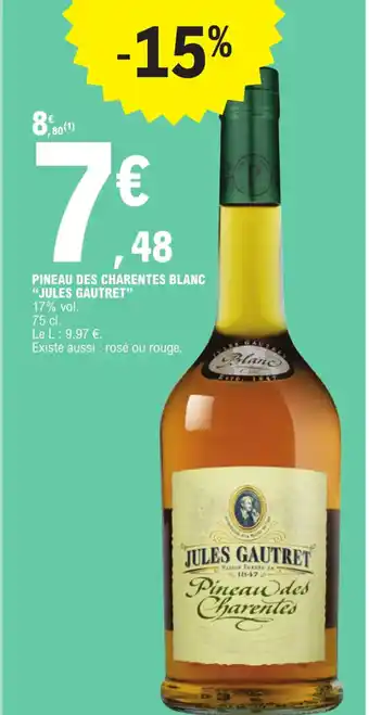 E.Leclerc PINEAU DES CHARENTES BLANC "JULES GAUTRET" offre