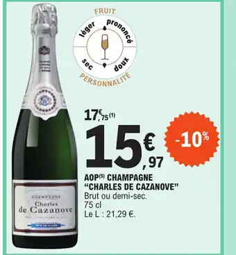 E.Leclerc AOP (5) CHAMPAGNE "CHARLES DE CAZANOVE" Brut ou demi-sec. offre