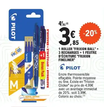 E.Leclerc 1 ROLLER "FRIXION BALL" + 3 RECHARGES + 1 FEUTRE D'ÉCRITURE "FRIXION FINELINER" offre