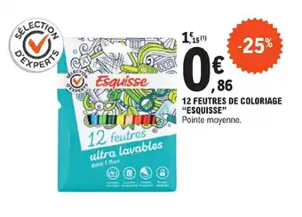 E.Leclerc 12 FEUTRES DE COLORIAGE "ESQUISSE" offre