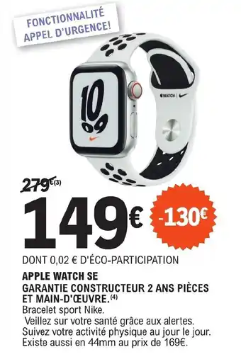 E.Leclerc APPLE WATCH SE GARANTIE CONSTRUCTEUR 2 ANS PIÈCES ET MAIN-D'OEUVRE. (4) offre