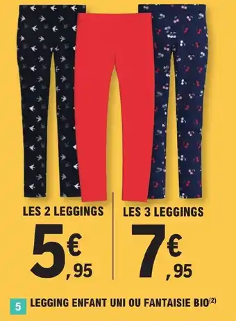 E.Leclerc LEGGING ENFANT UNI OU FANTAISIE BIO(²) offre