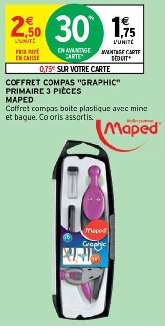 Intermarché COFFRET COMPAS "GRAPHIC" PRIMAIRE 3 PIÈCES MAPED offre