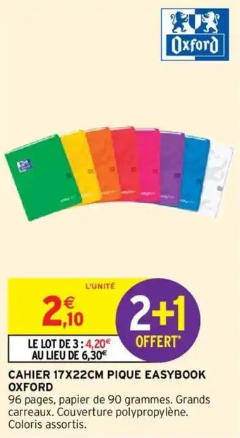 Intermarché CAHIER 17X22CM PIQUE EASYBOOK OXFORD offre
