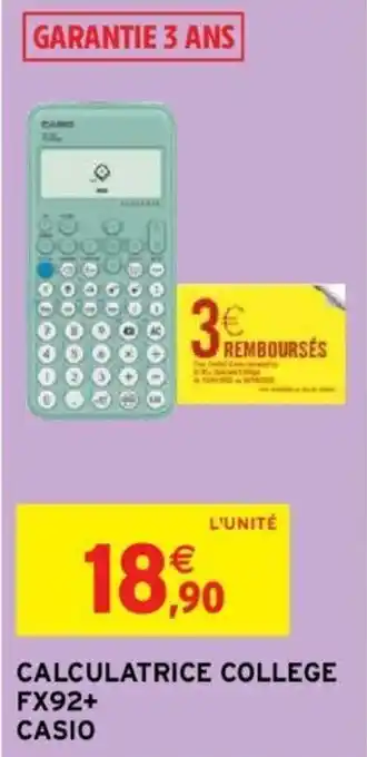 Intermarché CALCULATRICE COLLEGE FX92+ CASIO offre