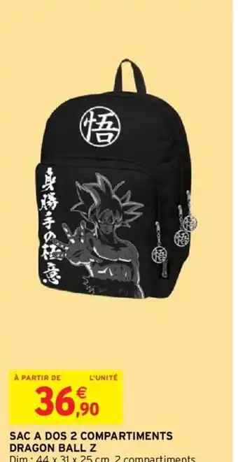 Intermarché SAC A DOS 2 COMPARTIMENTS DRAGON BALL Z offre