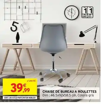 Intermarché CHAISE DE BUREAU A ROULETTES Dim : 46.5x92x58.5 cm, Coloris gris offre