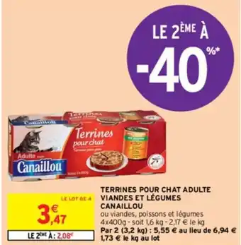 Intermarché TERRINES POUR CHAT ADULTE LE LOT DE 4 VIANDES ET LÉGUMES CANAILLOU offre