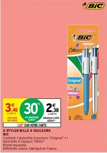 Intermarché 2 STYLOS BILLE 4 COULEURS BIC offre