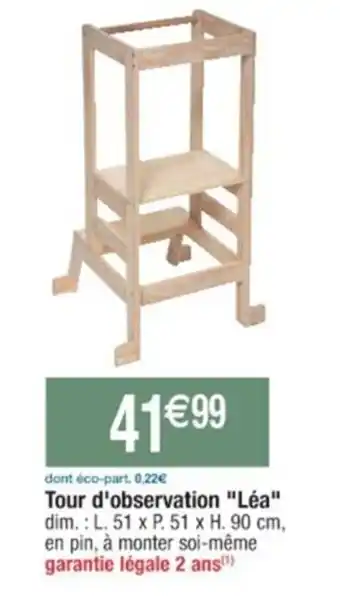 Cora x Carrefour Tour d'observation "Léa" dim. : L. 51 x P. 51 x H. 90 cm, en pin, à monter soi-même garantie légale 2 ans(¹) offre