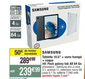 Cora x Carrefour SAMSUNG Tablette 10.5" + verre trempé + coque offre