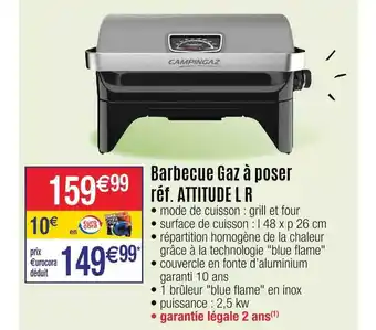 Cora x Carrefour Barbecue Gaz à Poser Campingaz offre
