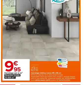 Castorama Carrelage intérieur Lecco 45 x 45 cm 14,13 € le carton de 1,42 m². Grès cérame émaillé. offre