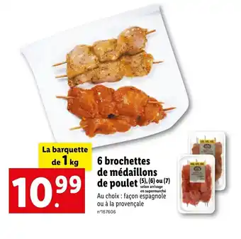 Lidl 6 brochettes de médaillons de poulet (5), (6) ou (7) offre