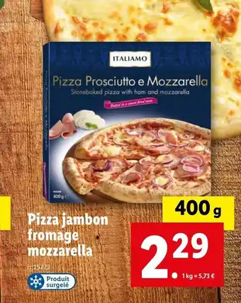 Lidl Pizza jambon fromage mozzarella offre