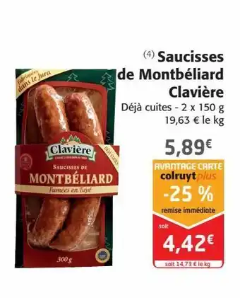 Colruyt Saucisses de montbéliard clavière offre