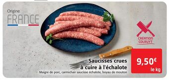Colruyt Saucisses crues à cuire à l`échalote offre