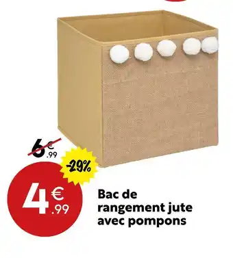 Maxi Bazar Bac de rangement jute avec pompons offre